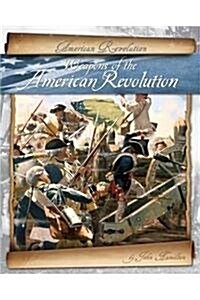 Weapons of the American Revolution (Library Binding)