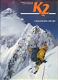 K2: Challenging the Sky (Hardcover)