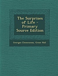 The Surprises of Life (Paperback, Primary Source)