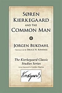 Soren Kierkegaard and the Common Man (Paperback)
