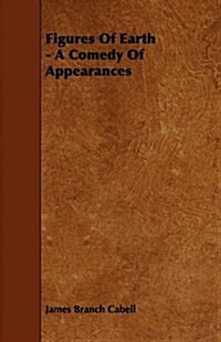 Figures Of Earth - A Comedy Of Appearances (Paperback)