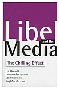 Libel and the Media: The Chilling Effect (Hardcover)