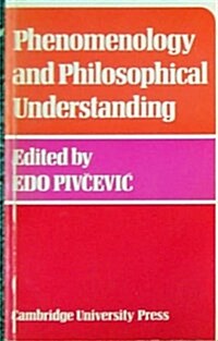 Phenomenology and Philosophical Understanding (Paperback, 1)