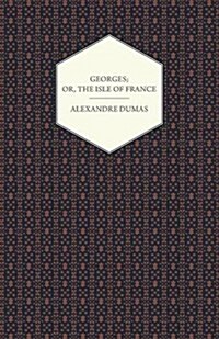Georges; Or, The Isle of France (Paperback)
