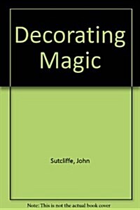 Decorating Magic (Hardcover)