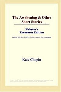 The Awakening & Other Short Stories (Websters Thesaurus Edition) (Paperback, annotated edition)