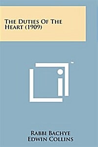 The Duties of the Heart (1909) (Paperback)