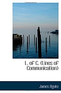 L. of C. (Lines of Communication) (Paperback)