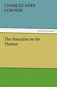 The Naturalist on the Thames (Paperback)