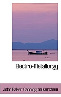 Electro-Metallurgy (Hardcover)