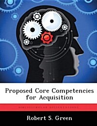 Proposed Core Competencies for Acquisition (Paperback)