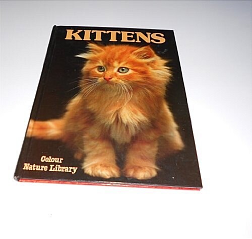 Colour Nature Library: Kittens K (The Color nature library) (Hardcover)