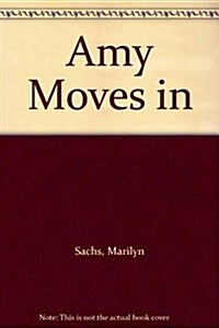 Amy Moves in (Library Binding)