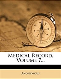 Medical Record, Volume 7... (Paperback)
