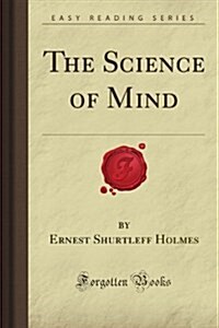 The Science of Mind (Forgotten Books) (Paperback)