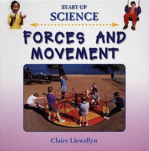 Forces and Movement (Start-Up Science) (Library Binding)