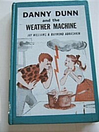 Danny Dunn and the Weather Machine (Hardcover, 2nd Prinitng)