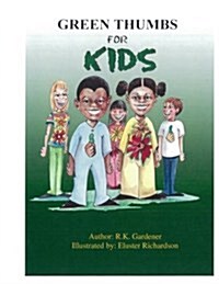 Green Thumbs For Kids: n/a (Green Thumbs For Kids Autumn (Fall) Garden) (Volume 1) (Paperback, First edition worldwide)