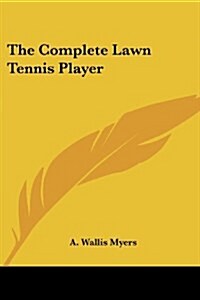 The Complete Lawn Tennis Player (Paperback)