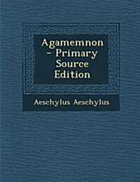 Agamemnon (Paperback)