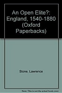 An Open Elite?: England 1540-1880 (Oxford Paperbacks) (Paperback, Abr Rep)