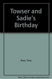 Towser and Sadies Birthday (Library Binding)