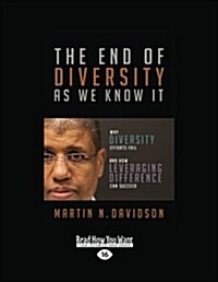The End of Diversity as We Know It: Why Diversity Efforts Fail and How Leveraging Difference Can Succeed (Large Print 16pt) (Paperback, 16)