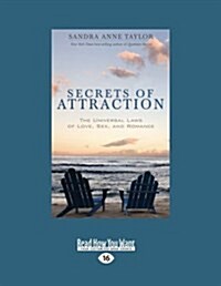 Secrets Of Attraction: The Universal Laws of Love, Sex, and Romance (Paperback, [Large Print])