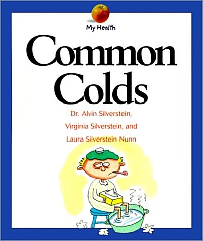 Common Colds (My Health (Pb)) (School & Library Binding)