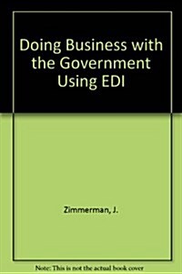 Doing Business With the Government Using Edi (Communications) (Paperback)