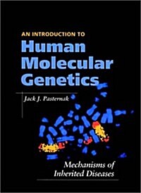 [중고] An Introduction to Human Molecular Genetics: Mechanisms of Inherited Diseases (Hardcover, 1)