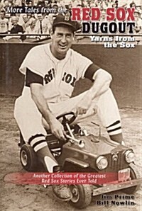 More Tales from the Red Sox Dugout: Yarns from the Sox (Hardcover)