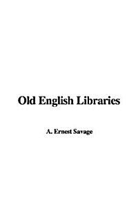 Old English Libraries (Paperback)