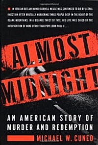 Almost Midnight: An American Story of Murder and Redemption (Hardcover)