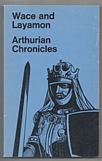 Arthurian Chronicles (Everyman Paperbacks) (Paperback, New ed of 1912 ed)
