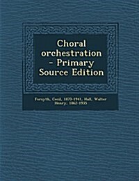 Choral orchestration (Paperback)