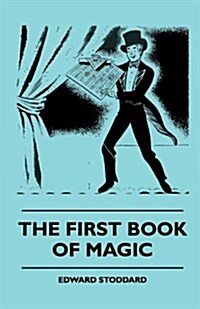 The First Book Of Magic (Paperback)
