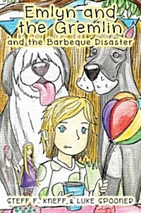 Emlyn and the Gremlin and the Barbeque Disaster (Hardcover)