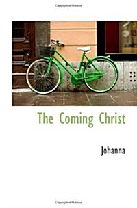 The Coming Christ (Paperback)