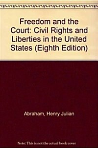Freedom and the Court: Civil Rights and Liberties in the United States (Eighth Edition) (Hardcover, 8th)