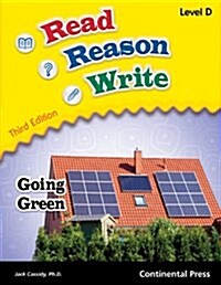 Reading Workbooks: Read Reason Write: Going Green, Level D (Grade 4) (Paperback)