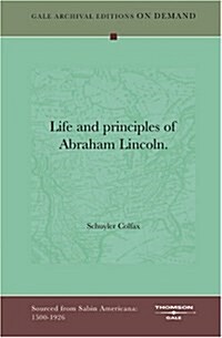 Life And Principles Of Abraham Lincoln (Paperback)