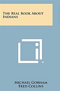 The Real Book about Indians (Paperback)