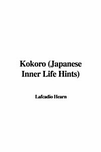 Kokoro (Japanese Inner Life Hints) (Paperback)