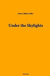 Under the Skylights (Paperback)