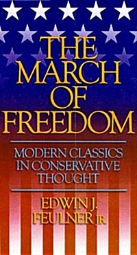 The March of Freedom: Modern Classics in Conservative Thought (Paperback, 1st)