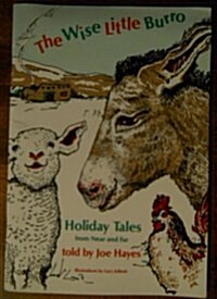 Wise Little Burro: Holiday Tales from Near and Far (Paperback, 1st)