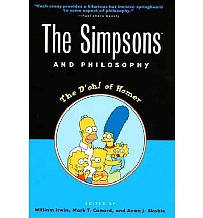 The Simpsons and Philosophy: The Doh! of Homer (Popular Culture and Philosophy) (Library Binding, Reprint)