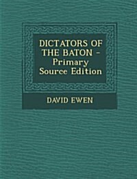 DICTATORS OF THE BATON (Paperback)