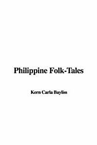 Philippine Folk-Tales (Paperback)